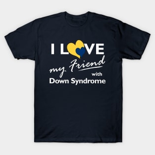 Love for Down Syndrome Friend T-Shirt